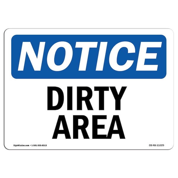 Safety Sign, OSHA Notice, 3.5" Height, Dirty Area Sign, Landscape, 10PK